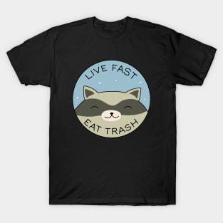 Raccoon - Live Fast Eat Trash T-Shirt